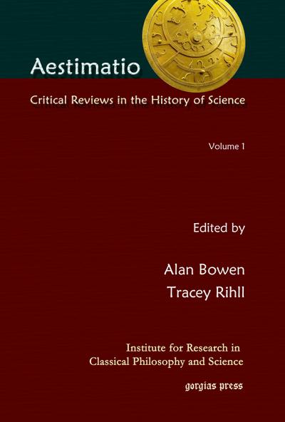 Aestimatio: Critical Reviews in the History of Science (Volume 1)