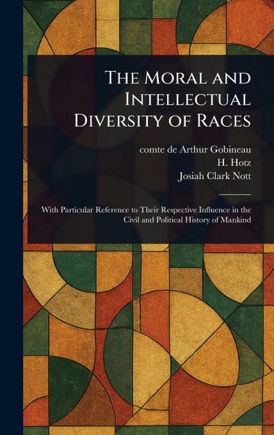 The Moral and Intellectual Diversity of Races