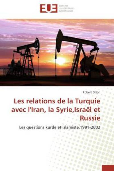 Les relations de la Turquie avec l’Iran, la Syrie,Israël et Russie