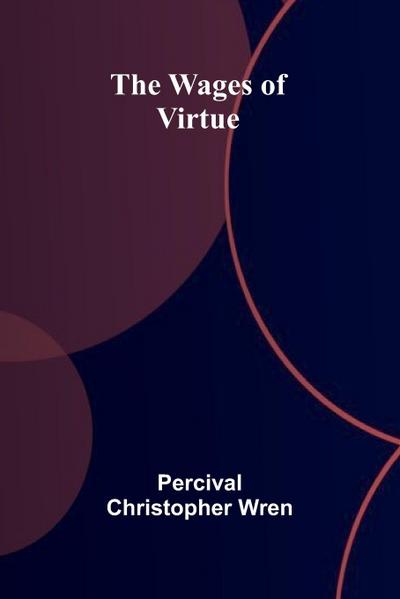 The Wages of Virtue
