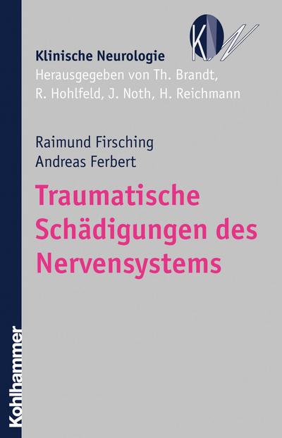 Traumatische Schädigungen des Nervensystems (Klinische Neurologie)
