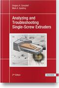 Analyzing and Troubleshooting Single-Screw Extrude