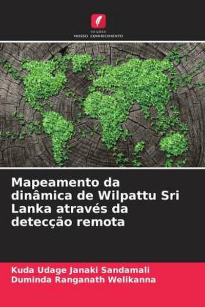 Mapeamento da dinâmica de Wilpattu Sri Lanka através da detecção remota