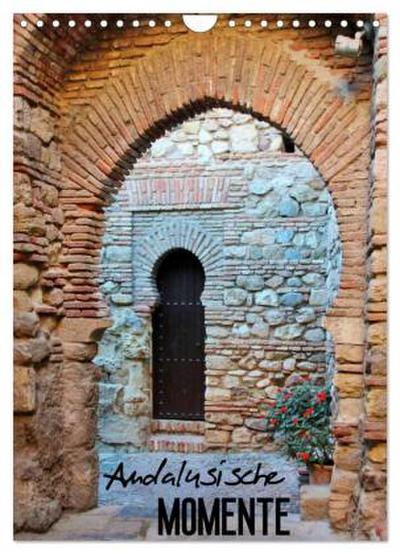 Andalusische Momente (Wandkalender 2026 DIN A4 hoch), CALVENDO Monatskalender