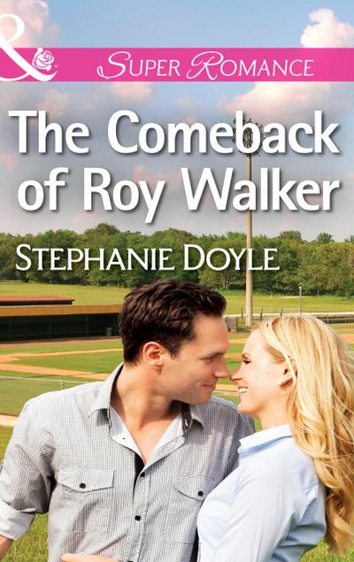 Doyle, S: Comeback of Roy Walker (Mills & Boon Superromance)