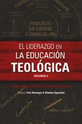 El liderazgo en la educación teológica, volumen 2