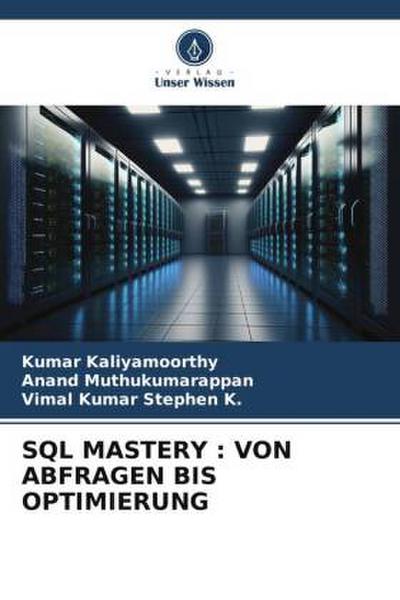 SQL MASTERY : VON ABFRAGEN BIS OPTIMIERUNG
