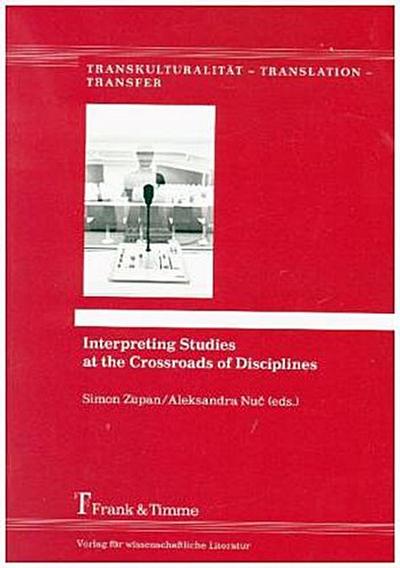 Interpreting Studies at the Crossroads of Disciplines