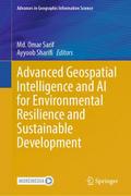 Advanced Geospatial Intelligence and AI for Environmental Resilience and Sustainable Development