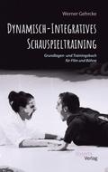 Dynamisch-Integratives Schauspieltraining. Grundla