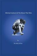 Michael Jackson  &  The Music That Was
