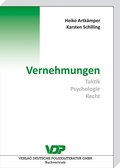 Vernehmungen: Taktik - Psychologie - Recht (VDP-Fachbuch)