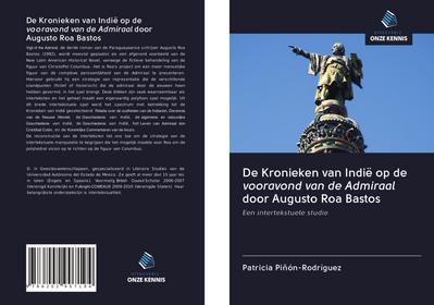 De Kronieken van Indië op de vooravond van de Admiraal door Augusto Roa Bastos