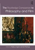 The Routledge Companion to Philosophy and Film