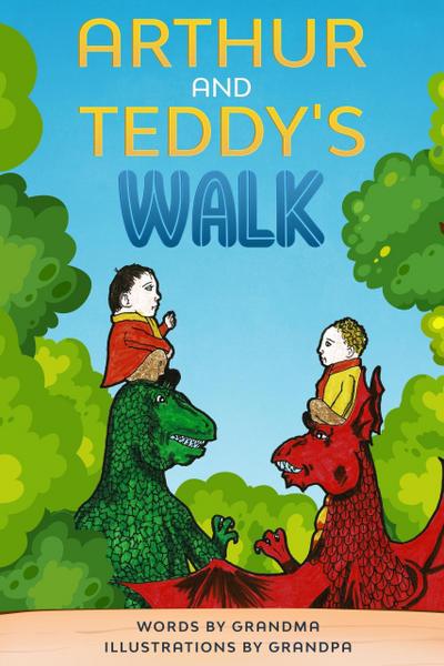 Arthur and Teddy’s Walk