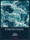 The Complete Works of George Grote