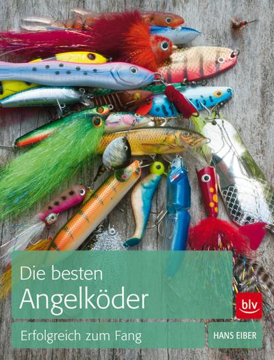 Die besten Angelköder