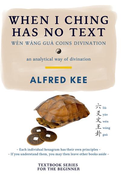 When I Ching has no Text (WWG Textbook Series, #1)