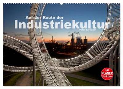 Auf der Route der Industriekultur (Wandkalender 2026 DIN A2 quer), CALVENDO Monatskalender