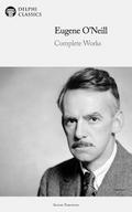 Delphi Complete Works of Eugene O’Neill Illustrated