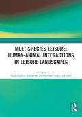 Multispecies Leisure: Human-Animal Interactions in Leisure Landscapes