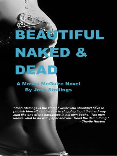 Beautiful, Naked & Dead (Moses McGuire, #1)