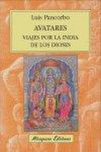 Avatares : viajes por la India de los dioses