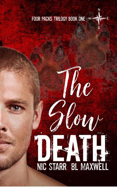 The Slow Death (Four Packs Trilogy, #1)