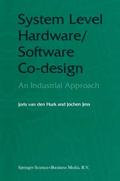 System Level Hardware/Software Co-Design