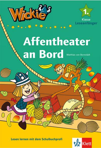 Wickie und die starken Männer - Affentheater an Bord: Lesen lernen 1. Klasse - Matthias von Bornstädt