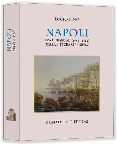 Fino, L: Napoli tra due secoli (1775-1825) nella pittura str