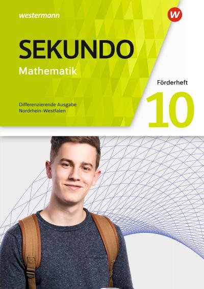 Sekundo 10. Förderheft. Mathematik für differenzierende Schulformen Für Nordrhein-Westfalen