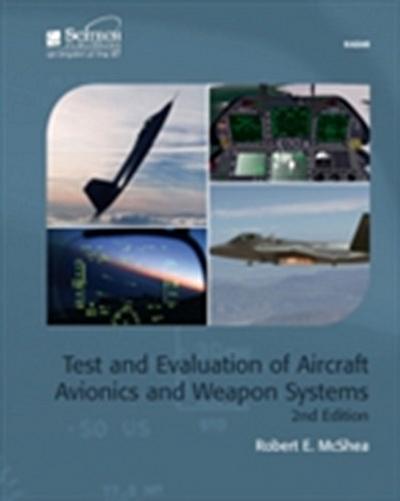 Test and Evaluation of Aircraft Avionics and Weapon Systems