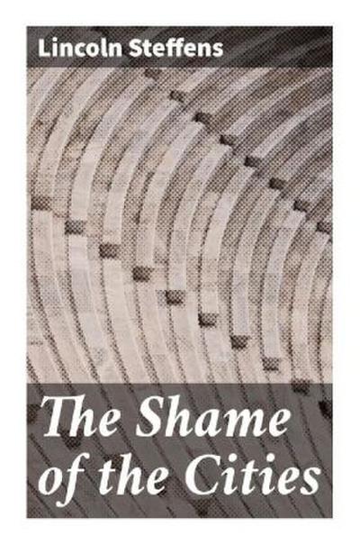 The Shame of the Cities