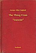 The Thing From -- "Outside"