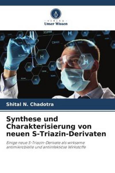 Synthese und Charakterisierung von neuen S-Triazin-Derivaten