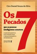 Os 7 pecados que as pessoas inteligente cometem