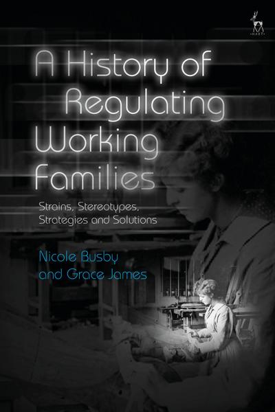 A History of Regulating Working Families