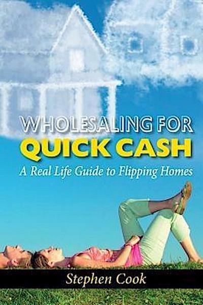 WHOLESALING FOR QUICK CASH