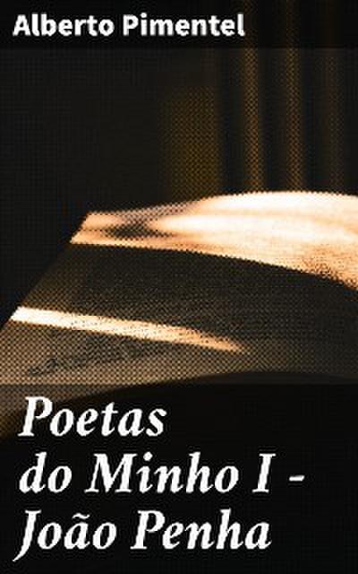 Poetas do Minho I - João Penha