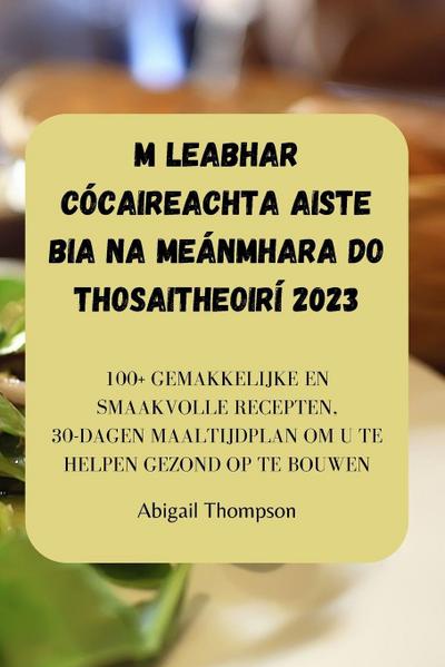 M LEABHAR CÓCAIREACHTA AISTE BIA NA MEÁNMHARA DO THOSAITHEOIRÍ 2023