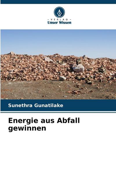 Energie aus Abfall gewinnen