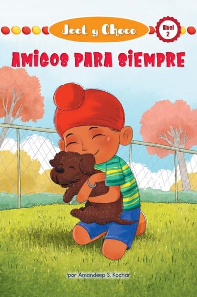 Jeet Y Choco: Amigos Para Siempre (Jeet and Fudge: Forever Friends)