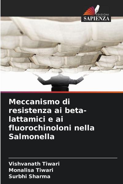 Meccanismo di resistenza ai beta-lattamici e ai fluorochinoloni nella Salmonella
