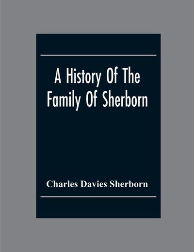 A History Of The Family Of Sherborn