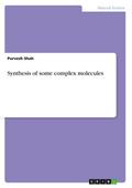 Synthesis of some complex molecules