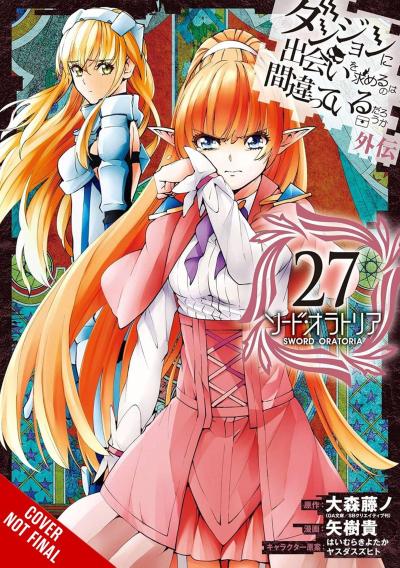 Is It Wrong to Try to Pick Up Girls in a Dungeon? on the Side: Sword Oratoria, Vol. 27 (Manga)