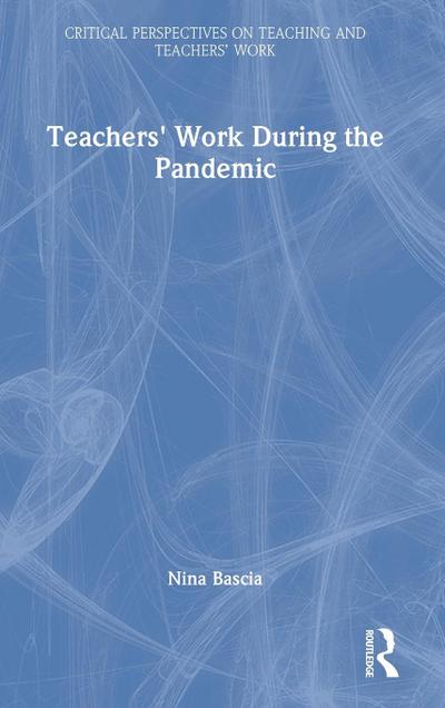 Teachers’ Work During the Pandemic