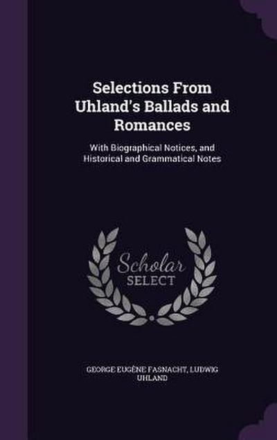 Selections From Uhland’s Ballads and Romances