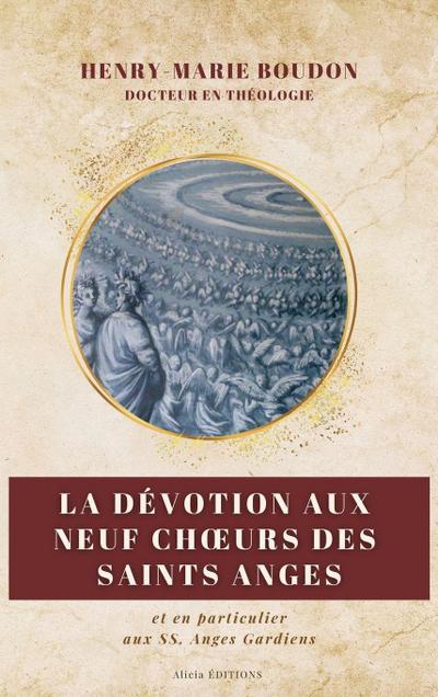 La dévotion aux neuf Ch¿urs des Saint Anges